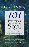 101 Exercises for the Soul: Divine Workout Plan for Body, Mind, and Spirit