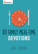 101 Family Meal-Time Devotions