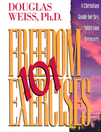 101 Freedom Exercises - Weiss, Douglas, Ph.D.