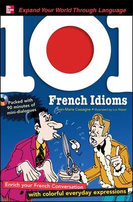 101 French Idioms - Cassagne, Jean-Marie
