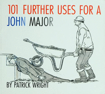 101 Further Uses for a John Major