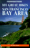101 Great Hikes of the San Francisco Bay Area