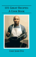 101 Great Recipes: A Cook Book