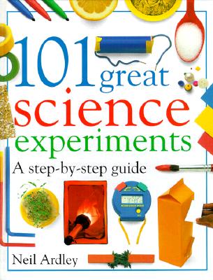 101 Great Science Experiments - Ardley, Neil