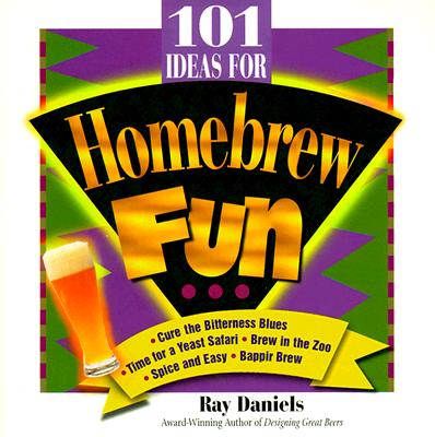 101 Ideas for Homebrew Fun - Daniels, Ray