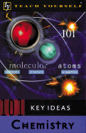 101 Key Ideas Chemistry