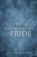 101 Manifestations of Pride