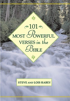 101 Most Powerful Verses in the Bible - Steve, and Rabey, Lois