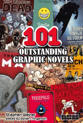 101 Outstanding Graphic Novels - Weiner, Stephen, and Fingeroth, Daniel J (Editor), and Forney, Ellen (Introduction by)