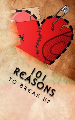 101 Reasons to Break Up - Neill, J Edward