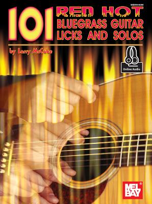 101 Red Hot Bluegrass Guitar Licks - Larry McCabe