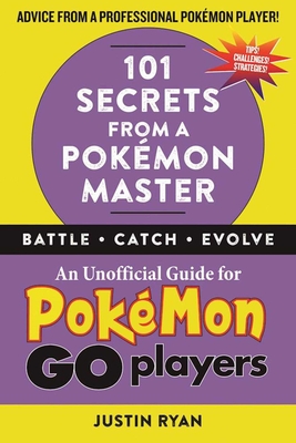 101 Secrets from a Pokmon Master - Ryan, Justin