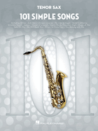 101 Simple Songs: For Tenor Sax