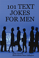 101 Text Jokes for Men - Groome, Tony
