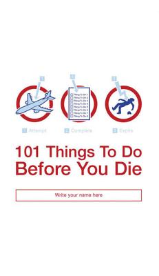 101 Things to Do Before You Die - Horne, Richard