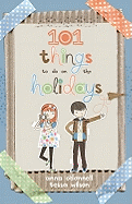 101 Things to Do on the Holidays