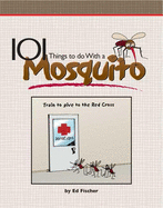 101 Things to Do with a Mosquito