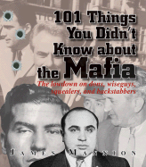 101 Things You Didn't Know about the Mafia - Mannion, James