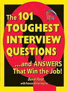 101 Toughest Interview Questions, and Answers That Win the Job.