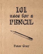 101 Uses for a Pencil