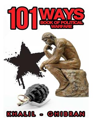 101 Ways: Book of Political Warfare - Khalil-Ghibran
