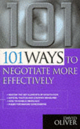 101 Ways to Negotiate More Effectively