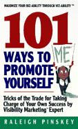 101 Ways to Promote Yourself: Tricks of the Trade for Taking Charge of Your Own Success