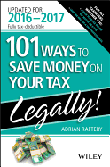 101 Ways to Save Money on Your Tax - Legally 2016-2017