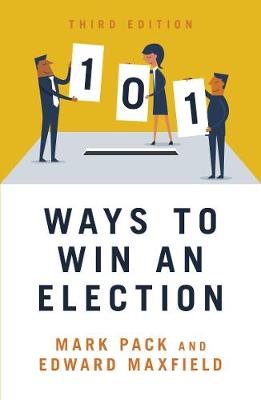 101 Ways to Win An Election - Maxfield, Edward