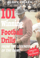 101 Winning Football Drills: From the Legends of the Game - Tolley, Jerry, and Osborne, Tom (Foreword by)