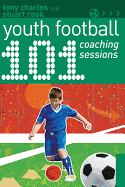 101 Youth Football Coaching Sessions