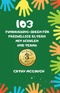 103 Fundraising-Ideen Fr Freiwillige Eltern Mit Schulen Und Teams