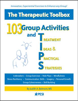 103 Group Activities and Treatment Ideas & Practical Strategies (Tips) - Belmont, Judith A