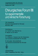 103. Kongre? Der Deutschen Gesellschaft F?r Chirurgie M?nchen, 23.-26. April 1986