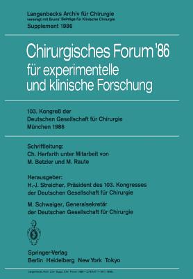 103. Kongre? Der Deutschen Gesellschaft F?r Chirurgie M?nchen, 23.-26. April 1986 - Betzler, M, and Herfarth, C, and Streicher, H -J (Editor)