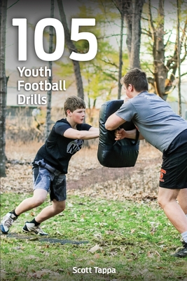 105 Youth Football Drills - Tappa, Scott