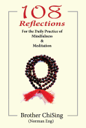 108 Reflections: For the Daily Practice of Mindfulness & Meditation