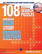 108 Word Search Puzzles with the American Sign Language Alphabet Volume 04: ASL Fingerspelling Word Search Games