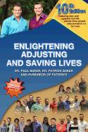 10th Edition Enlightening, Adjusting, and Saving Lives: Over 25 Years of Real-Life Stories from People Who Turned to Us for Answers