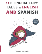 11 Bilingual Fairy Tales in Spanish and English: Improve your Spanish or English reading and listening comprehension skills