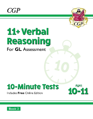 11+ GL 10-Minute Tests: Verbal Reasoning - Ages 10-11 Book 2 (with Online Edition) - CGP Books (Editor)
