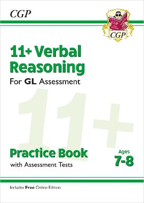 11+ GL Verbal Reasoning Practice Book & Assessment Tests - Ages 7-8 (with Online Edition) - CGP Books (Editor)