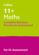 11+ Maths Complete Revision, Practice & Assessment for GL: For the 2025 Gl Assessment Tests