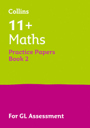 11+ Maths Practice Papers Book 2: For the 2025 Gl Assessment Tests