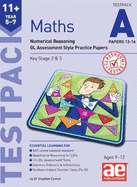 11+ Maths Year 5-7 Testpack A Papers 13-16: Numerical Reasoning GL Assessment Style Practice Papers