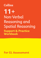 11+ Non-Verbal Reasoning and Spatial Reasoning Support and Practice Workbook: For the Gl Assessment 2024 Tests