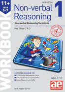 11+ Non-verbal Reasoning Year 5-7 Workbook 1: Including Multiple-choice Test Technique