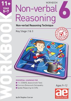 11+ Non-verbal Reasoning Year 5-7 Workbook 6: Non-verbal Reasoning Technique - Curran, Stephen C., and Knowles, Natalie, and MacKay, Katrina (Editor)