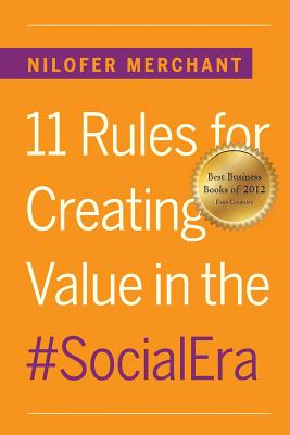 11 Rules for Creating Value In #SocialEra - Merchant, Nilofer