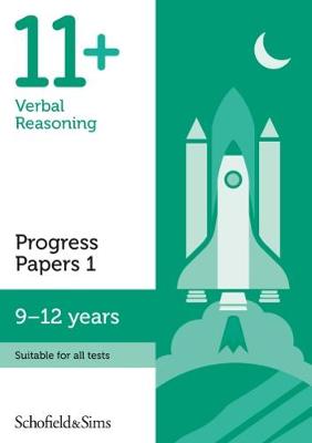 11+ Verbal Reasoning Progress Papers Book 1: KS2, Ages 9-12 - Schofield & Sims, Patrick, and Berry